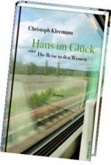 07.04.2015 20:00  Christoph Kleemann, Hans im Glück oder Die Reise in den Westen, Andere Buchhandlung Rostock